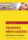 Cover: Training ohne Ger&auml;te - BoD - Books on Demand