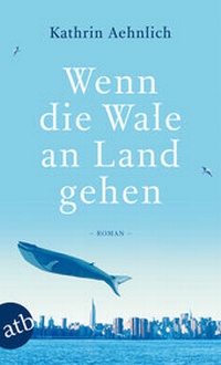 Abbildung von: Wenn die Wale an Land gehen - Aufbau Taschenbuch