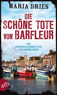 Abbildung von: Die schöne Tote von Barfleur - Aufbau Taschenbuch
