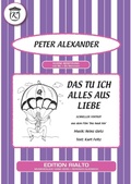 Cover: Das tu ich alles aus Liebe - Edition Rialto Hans Gerig KG