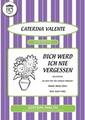 Cover: Dich werd ich nie vergessen - Edition Rialto Hans Gerig KG