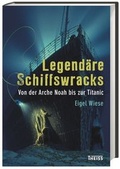 Cover: Legend&auml;re Schiffswracks - Theiss in Herder