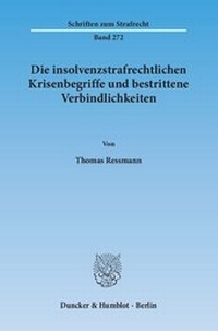 Abbildung von: Die insolvenzstrafrechtlichen Krisenbegriffe und bestrittene Verbindlichkeiten - fibre