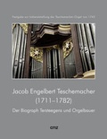 Cover: Jacob Engelbert Teschemacher (1711-1782). Der Biograph Tersteegens und Orgelbauer - CMZ