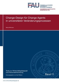 Abbildung von: Texte zur Wirtschaftspädagogik und Personalentwicklung / Change-Design für Change Agents in universitären Veränderungsprozessen - epubli