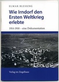 Cover: Wie Irndorf den Ersten Weltkrieg erlebte - Verlag im Ziegelhaus