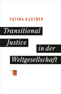 Cover: Transitional Justice in der Weltgesellschaft - Hamburger Edition