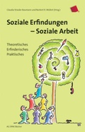 Cover: Soziale Erfindungen - Soziale Arbeit - Verein zur F&ouml;rderung der sozialpolitischen Arbeit