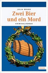 Abbildung von: Zwei Bier und ein Mord - Emons Verlag