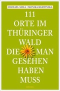 Cover: 111 Orte im Th&uuml;ringer Wald, die man gesehen haben muss - Emons Verlag