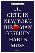Cover: 111 Orte in New York, die man gesehen haben muss - Emons Verlag