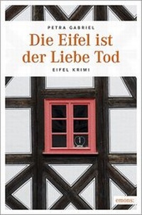Abbildung von: Die Eifel ist der Liebe Tod - Emons Verlag