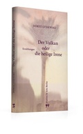 Cover: Der Vulkan oder Die Heilige Irene - Matthes & Seitz Berlin