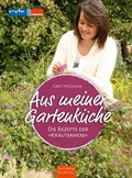Cover: Aus meiner Gartenk&uuml;che - BuchVerlag Leipzig