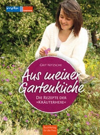 Abbildung von: Aus meiner Gartenküche - BuchVerlag Leipzig