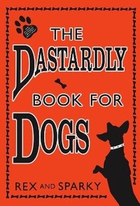 Enlarge image Cover: The Dastardly Book for Dogs - HarperCollins