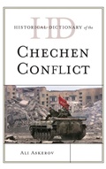 Cover: Historical Dictionary of the Chechen Conflict - Rowman & Littlefield Publishers