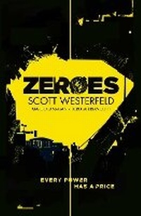 Enlarge image Cover: Zeroes: Volume 1 - Simon & Schuster Childrens Books