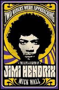 Enlarge image Cover: Two Riders Were Approaching: The Life & Death of Jimi Hendrix - Trapeze