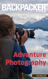Enlarge image Cover: Backpacker Adventure Photography - Falcon Guides