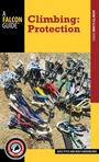 Cover: Climbing: Protection - Falcon Guides