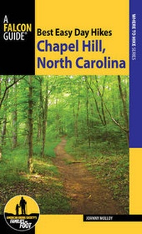 Abbildung von: Best Easy Day Hikes Chapel Hill, North Carolina - Falcon Guides