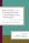 Cover: Building on the Foundations of Evangelical Theology - Crossway Books