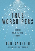 Cover: True Worshipers - Crossway Books