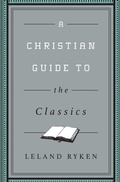 Cover: A Christian Guide to the Classics - Crossway Books