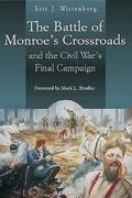 Cover: The Battle of Monroe's Crossroads and the Civil War's Final Campaign - Savas Beatie
