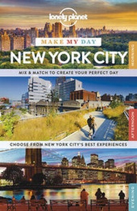 Abbildung von: Lonely Planet Make My Day New York City - Lonely Planet Publications