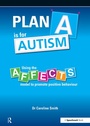 Cover: Plan A is for Autism - Speechmark Publishing Ltd