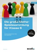 Cover: Die gro&szlig;e Mathe-Spielesammlung f&uuml;r Klasse 6 - scolix in der AAP Lehrerwelt GmbH