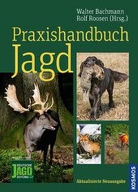 Enlarge image Cover: Praxishandbuch Jagd - Kosmos