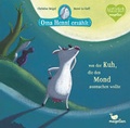 Cover: Oma Henni erz&auml;hlt von der Kuh, die den Mond ausmachen wollte - Magellan