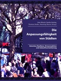 Cover: Die Anpassungsf&auml;higkeit von St&auml;dten - Altrock, Uwe
