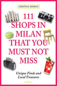 Abbildung von: 111 Shops in Milan that you must not miss - Emons Verlag