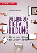 Cover: Die L&uuml;ge der digitalen Bildung - REDLINE