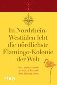 Bild vergrößern Bild: In Nordrhein-Westfalen lebt die nördlichste Flamingo-Kolonie der Welt - Riva