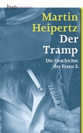 Cover: Der Tramp - Berlin University Press ein Imprint von Verlagshaus R&ouml;merweg