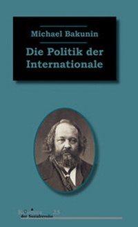 Abbildung von: Die Politik der Internationale - Unrast Verlag