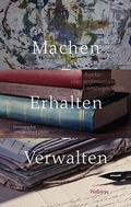 Cover: Machen - Erhalten - Verwalten - Wallstein