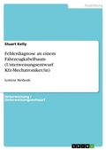 Cover: Fehlerdiagnose an einem Fahrzeugkabelbaum (Unterweisungsentwurf Kfz-Mechatroniker/in) - GRIN Verlag