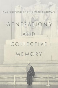 Enlarge image Cover: Generations and Collective Memory - University of Chicago Press