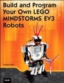 Cover: Build and Program Your Own LEGO Mindstorms EV3 Robots - Addison Wesley