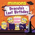 Cover: Minions: Dracula's Last Birthday - Little, Brown & Company