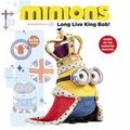 Cover: Minions: Long Live King Bob! - Little, Brown & Company