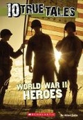 Cover: World War II Heroes (10 True Tales) - Scholastic US
