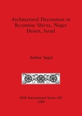 Cover: Architectural Decoration in Byzantine Shivta, Negev Desert, Israel - BAR Publishing