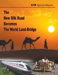 Cover: The New Silk Road Becomes The World Land-Bridge - Eir News Service, Inc.